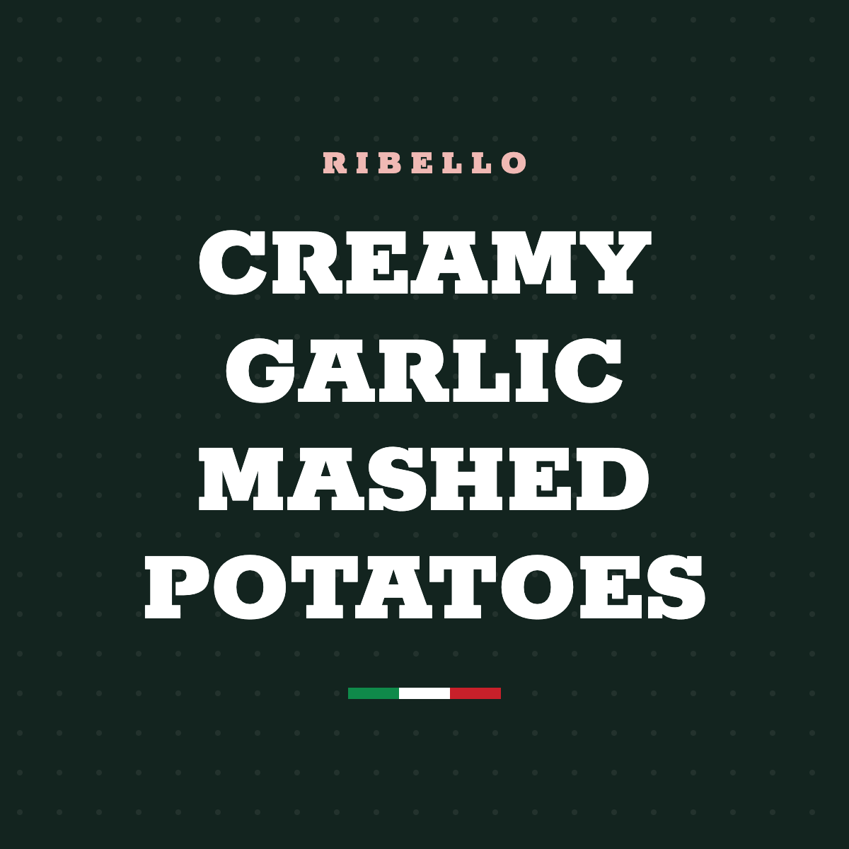 Creamy Garlic Mashed Potatoes